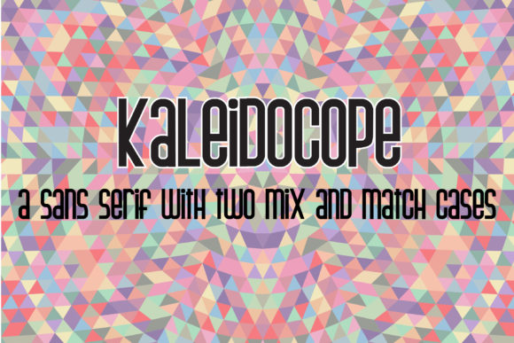 Kaleidocope Font for Clear Campaign Design