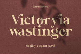 Victoryia Wastinger: A Serif Font Review for Branding